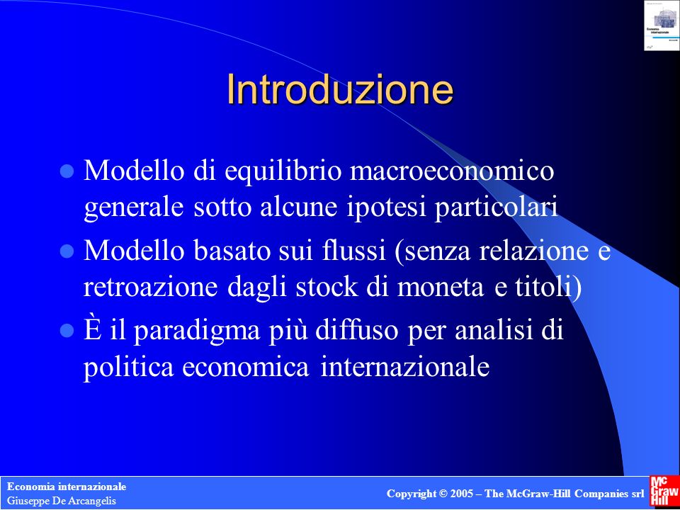 Introduzione Modello di equilibrio macroeconomico generale sotto alcune ipotesi particolari.