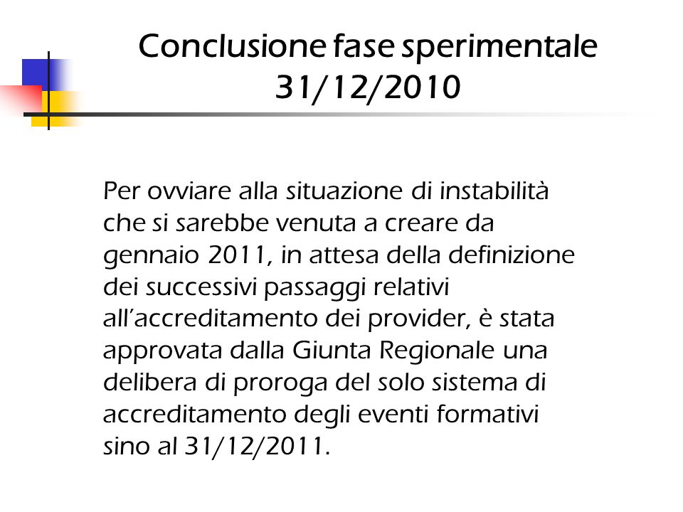 Conclusione fase sperimentale 31/12/2010
