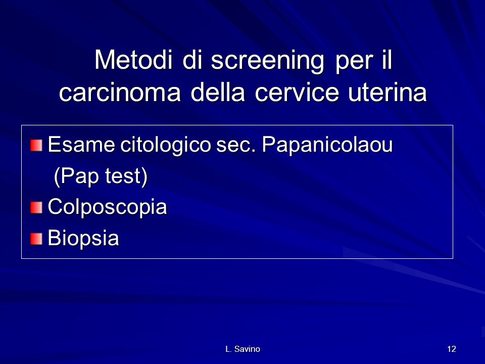 Metodi di screening per il carcinoma della cervice uterina