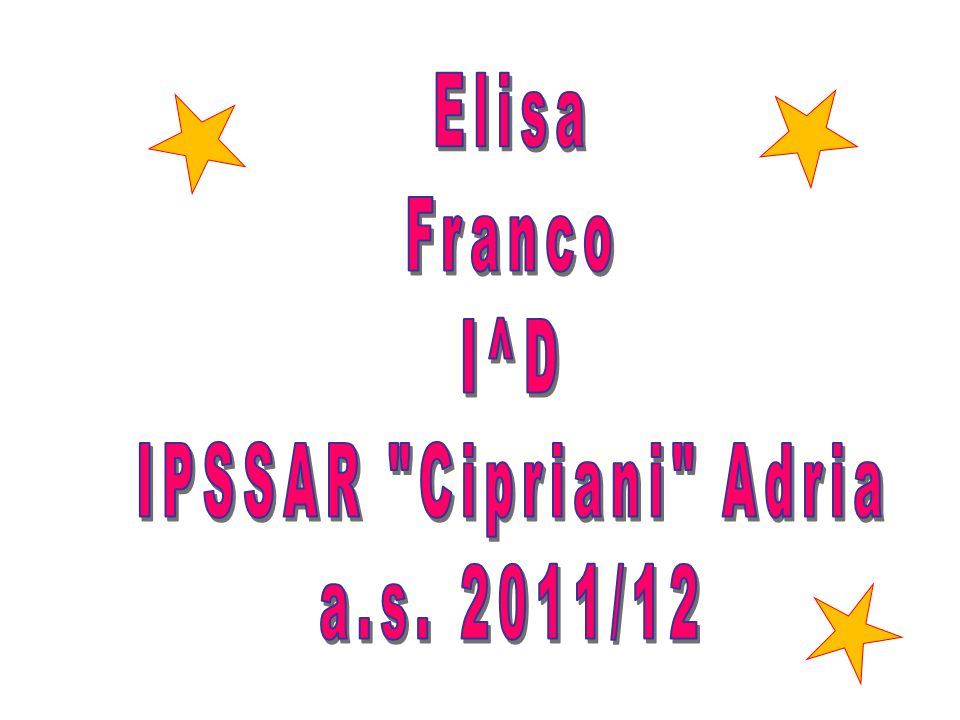 Elisa Franco I^D IPSSAR Cipriani Adria a.s. 2011/12
