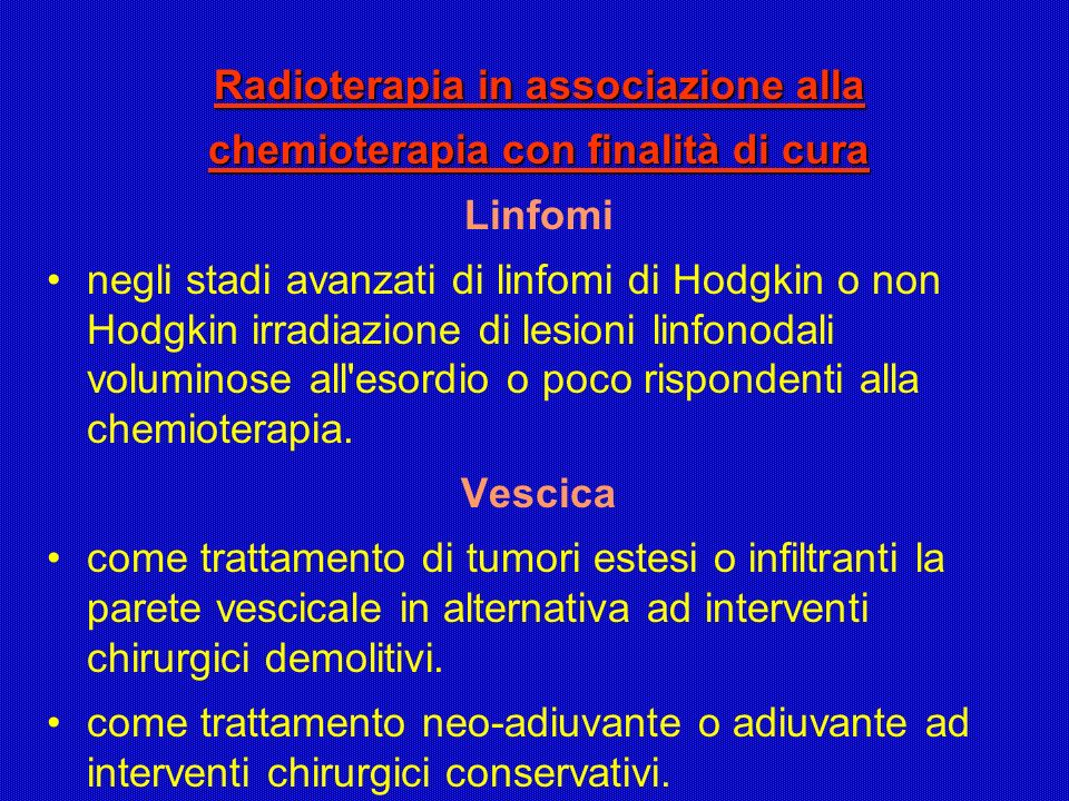 Radioterapia in associazione alla chemioterapia con finalità di cura