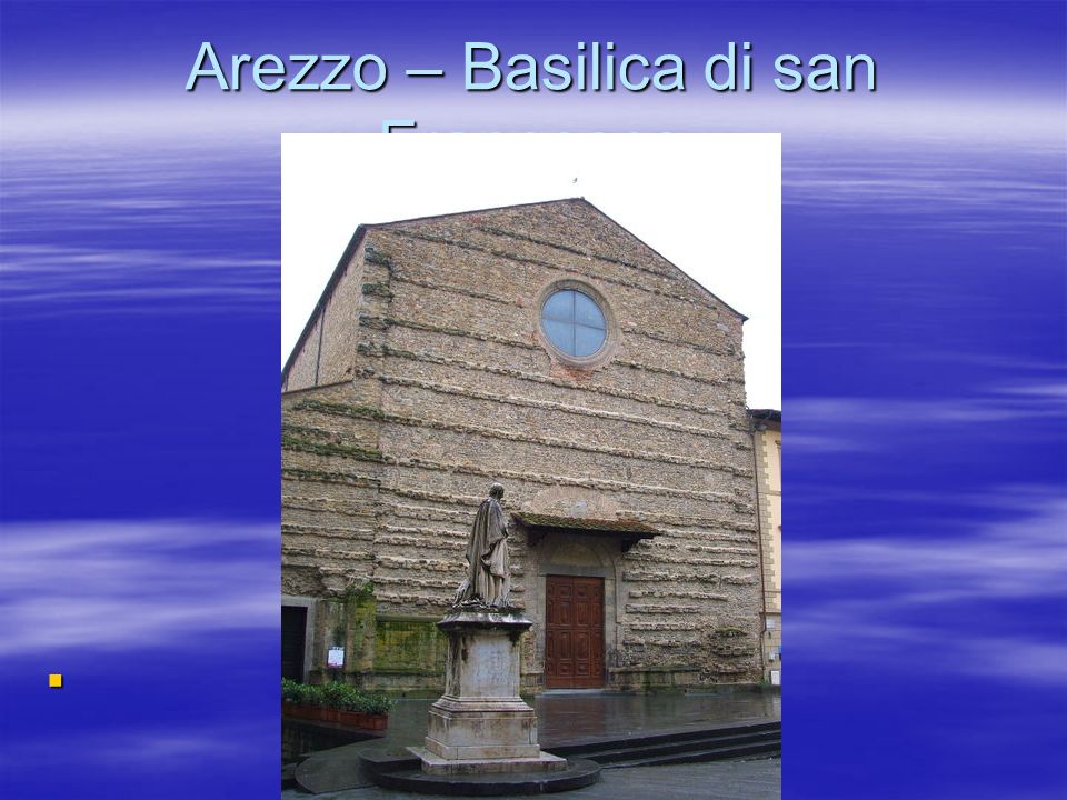 Arezzo – Basilica di san Francesco