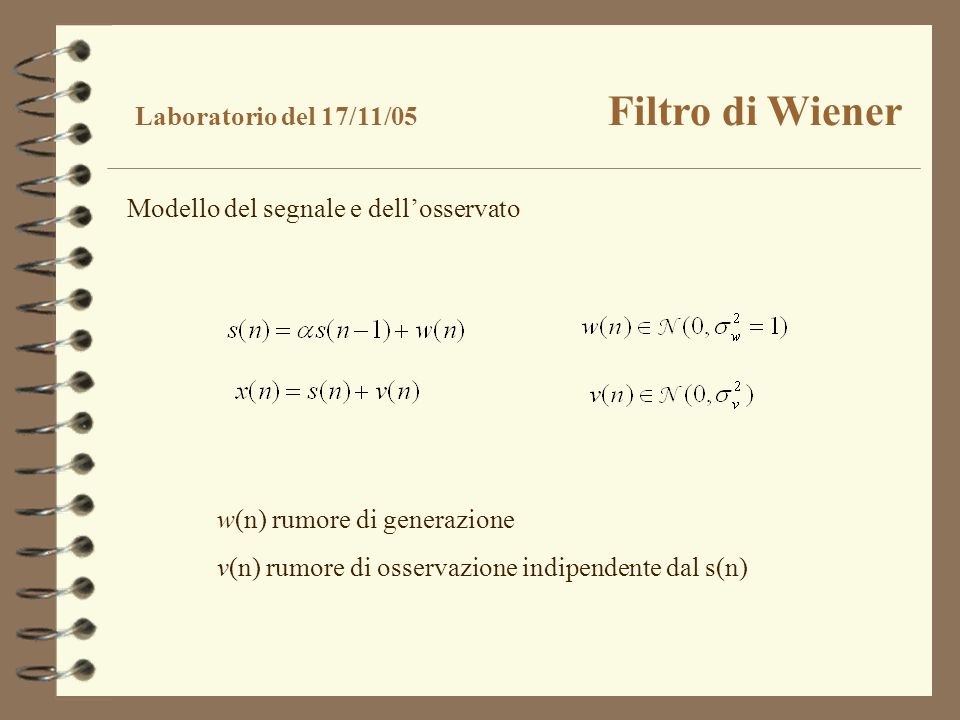 Laboratorio del 17/11/05 Filtro di Wiener