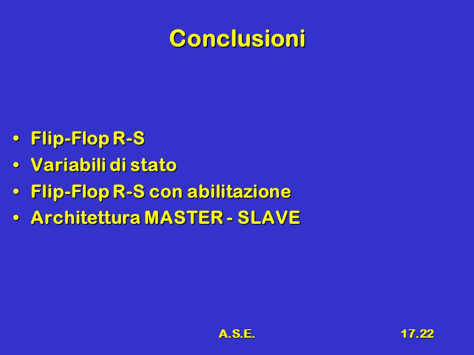 Conclusioni Flip-Flop R-S Variabili di stato