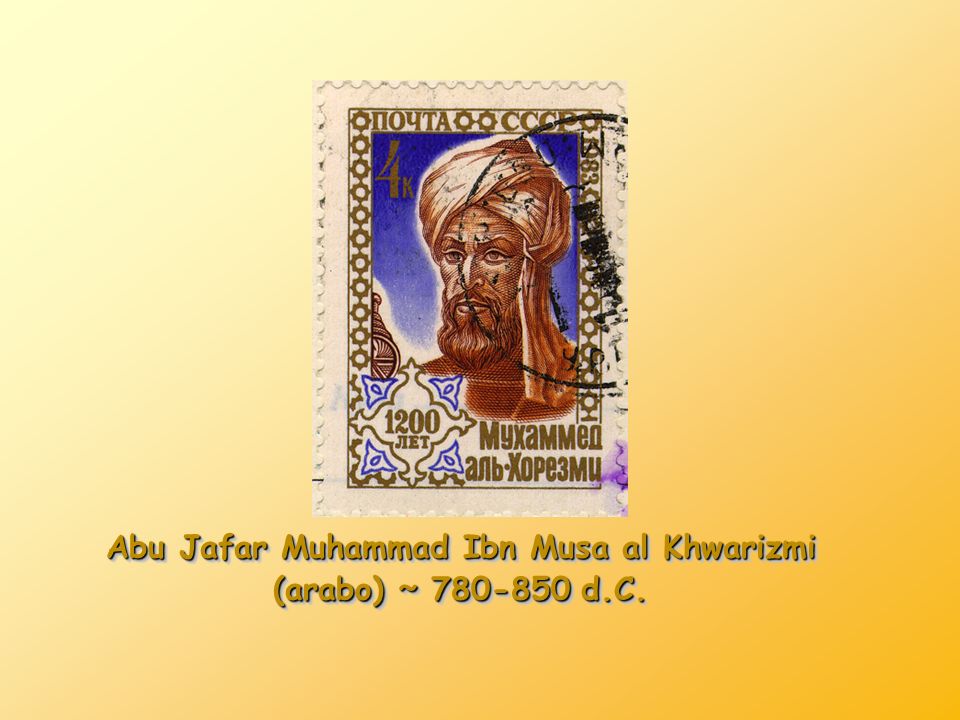 Abu Jafar Muhammad Ibn Musa al Khwarizmi