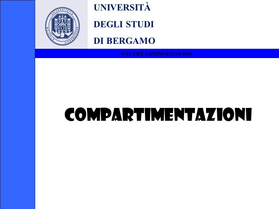 COMPARTIMENTAZIONI UNIVERSITÀ DEGLI STUDI DI BERGAMO