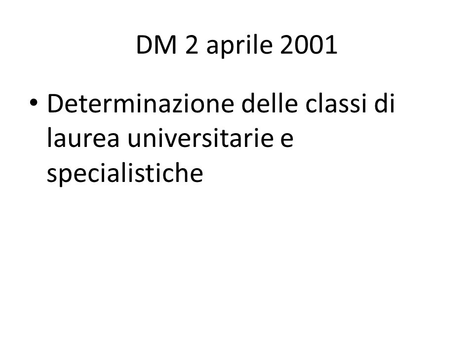 DM 2 aprile 2001 Determinazione delle classi di laurea universitarie e specialistiche