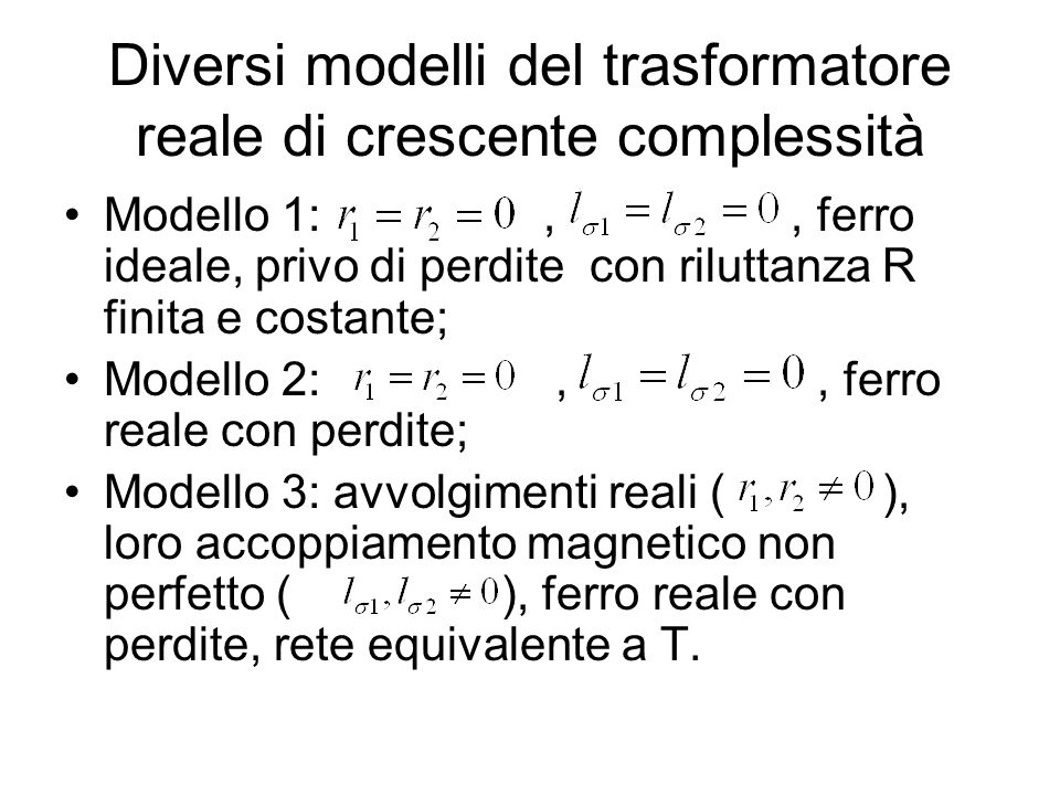 Diversi modelli del trasformatore reale di crescente complessità