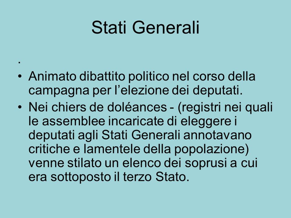 Stati Generali . Animato dibattito politico nel corso della campagna per l’elezione dei deputati.