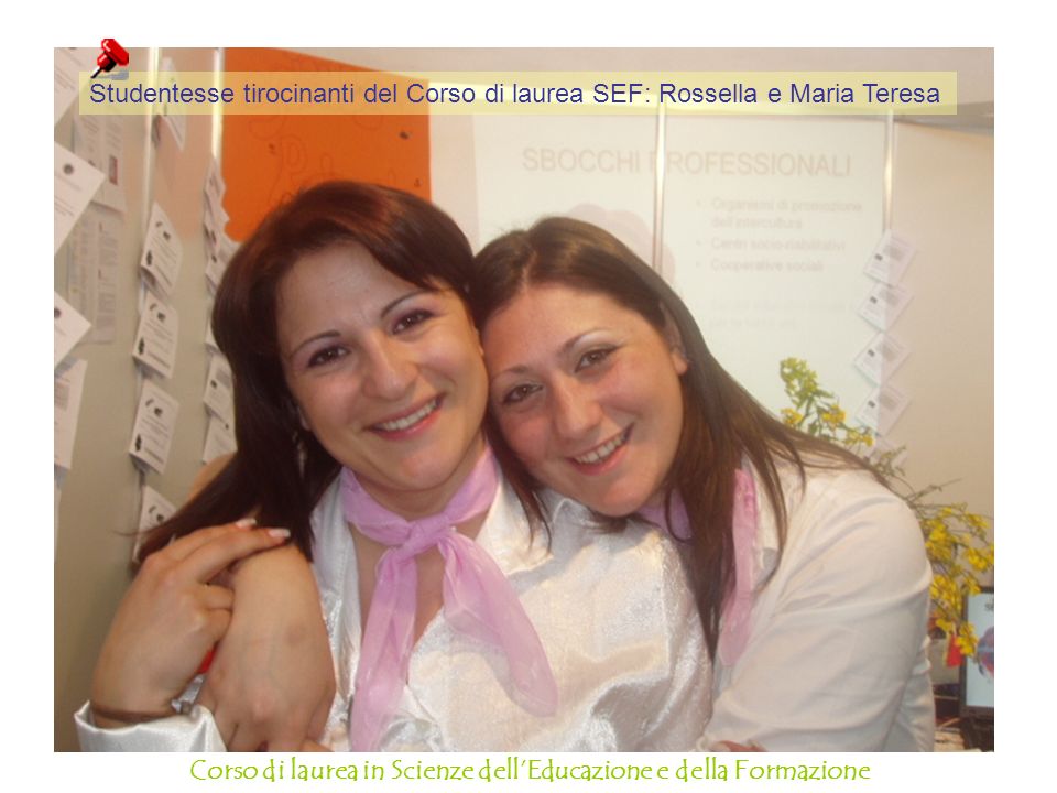 Studentesse tirocinanti del Corso di laurea SEF: Rossella e Maria Teresa