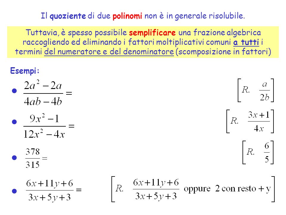 Il quoziente di due polinomi non è in generale risolubile.