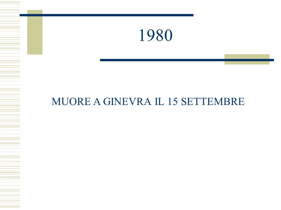 1980 MUORE A GINEVRA IL 15 SETTEMBRE