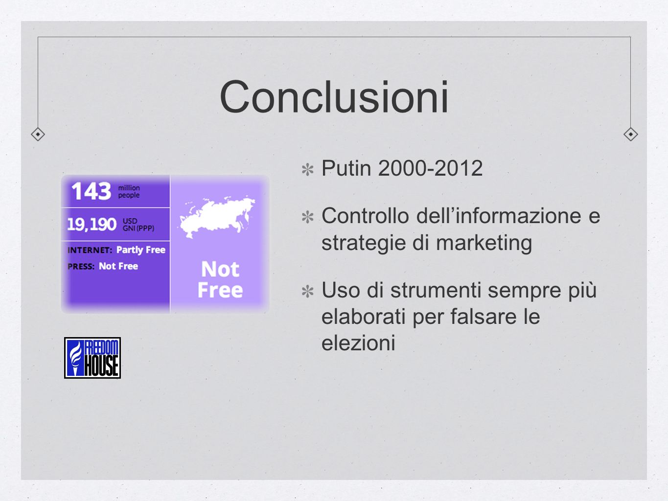 Conclusioni Putin Controllo dell’informazione e strategie di marketing.