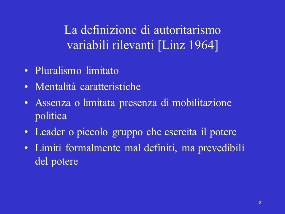 La definizione di autoritarismo variabili rilevanti [Linz 1964]