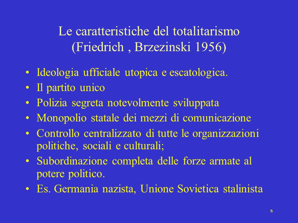 Le caratteristiche del totalitarismo (Friedrich , Brzezinski 1956)