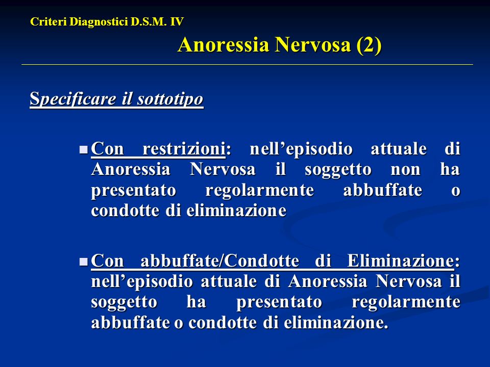 Criteri Diagnostici D.S.M. IV Anoressia Nervosa (2)