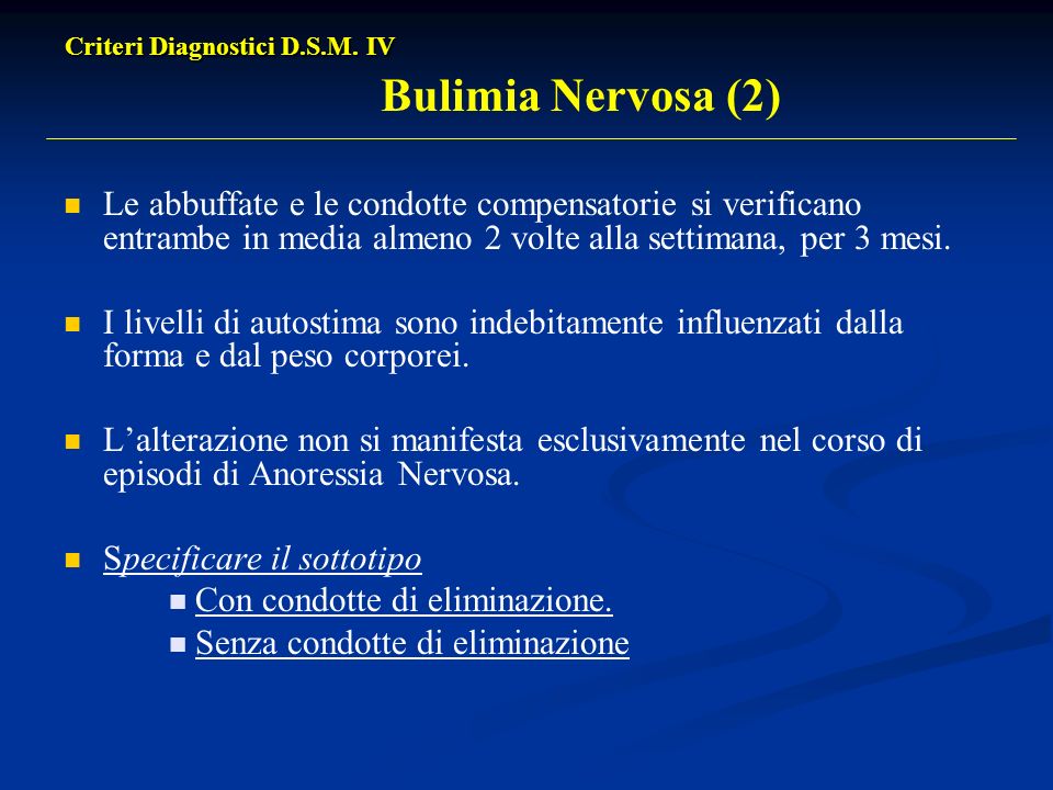 Criteri Diagnostici D.S.M. IV Bulimia Nervosa (2)