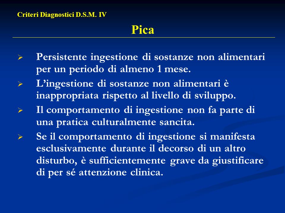 Criteri Diagnostici D.S.M. IV Pica