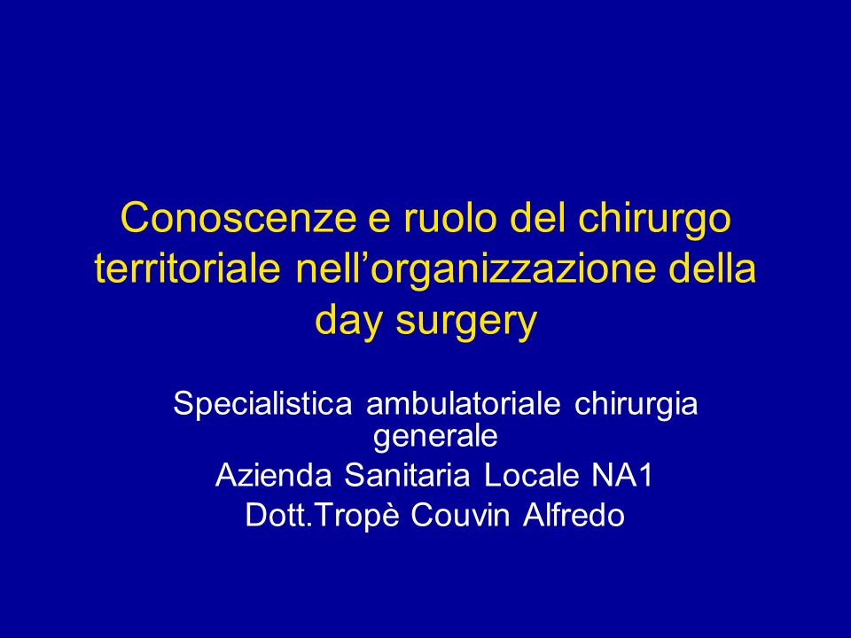 Conoscenze e ruolo del chirurgo territoriale nell’organizzazione della day surgery