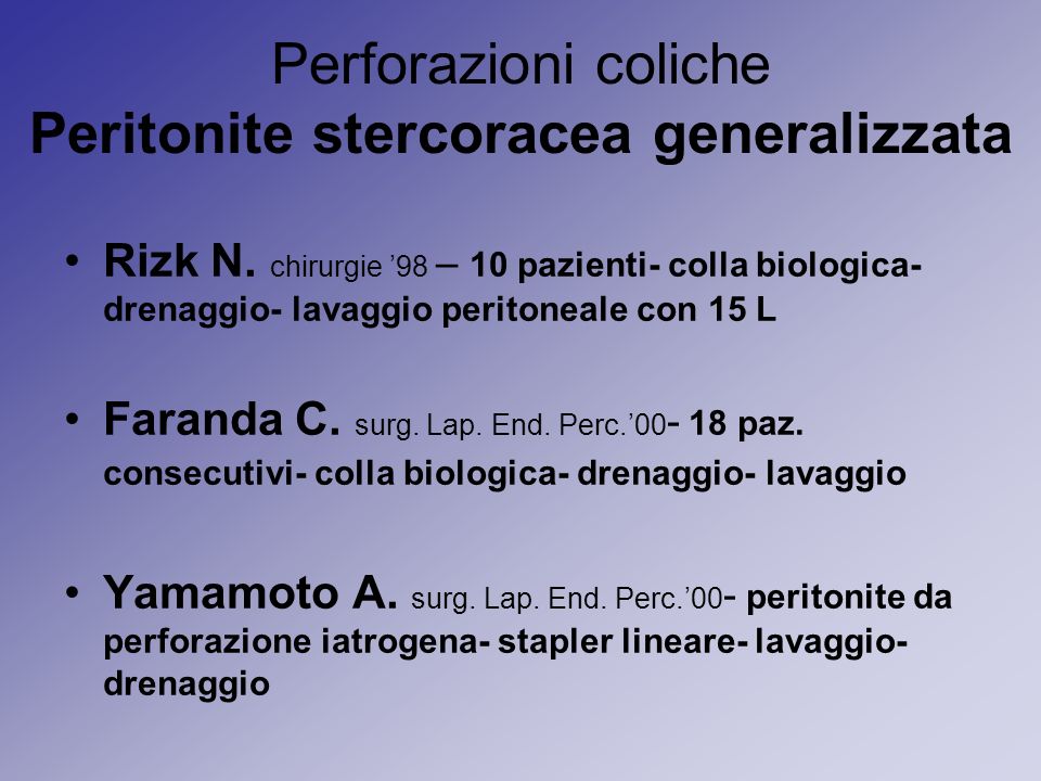 Perforazioni coliche Peritonite stercoracea generalizzata