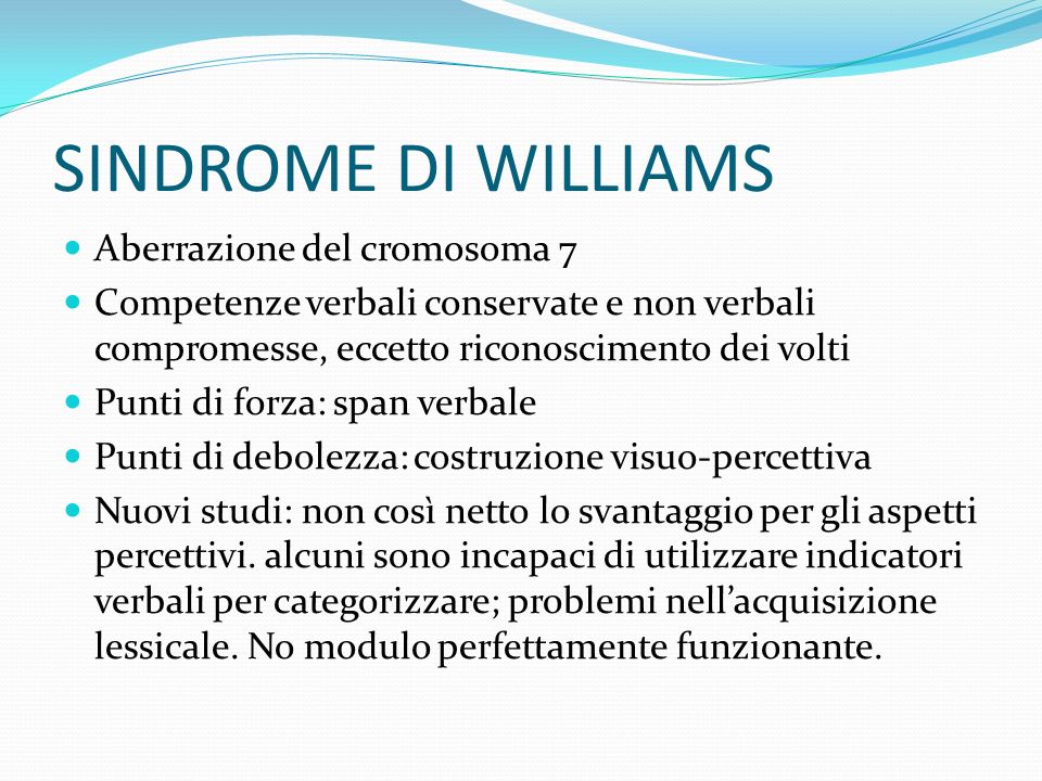 SINDROME DI WILLIAMS Aberrazione del cromosoma 7