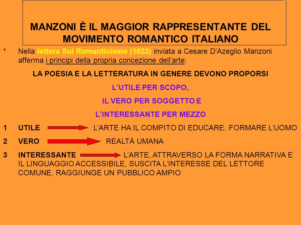 MANZONI È IL MAGGIOR RAPPRESENTANTE DEL MOVIMENTO ROMANTICO ITALIANO