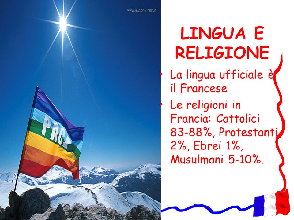 LINGUA E RELIGIONE La lingua ufficiale è il Francese