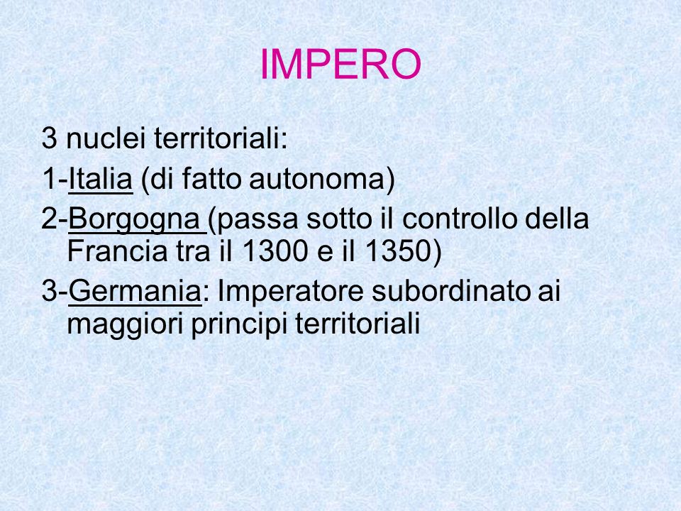 IMPERO 3 nuclei territoriali: 1-Italia (di fatto autonoma)