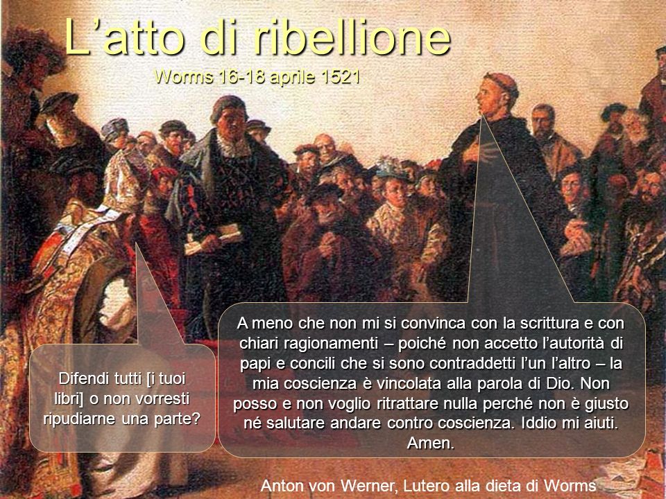 L’atto di ribellione Worms aprile 1521