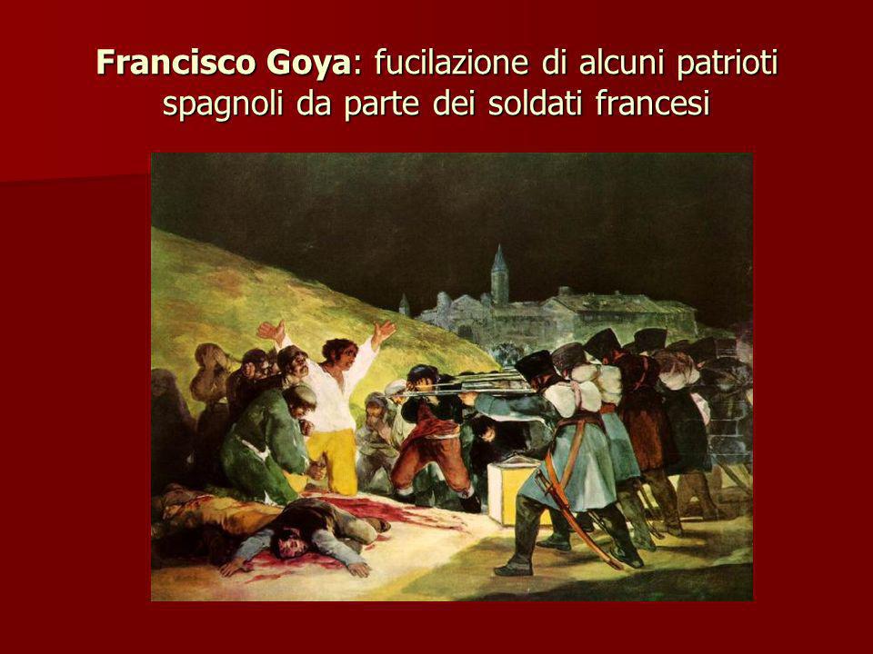 Francisco Goya: fucilazione di alcuni patrioti spagnoli da parte dei soldati francesi