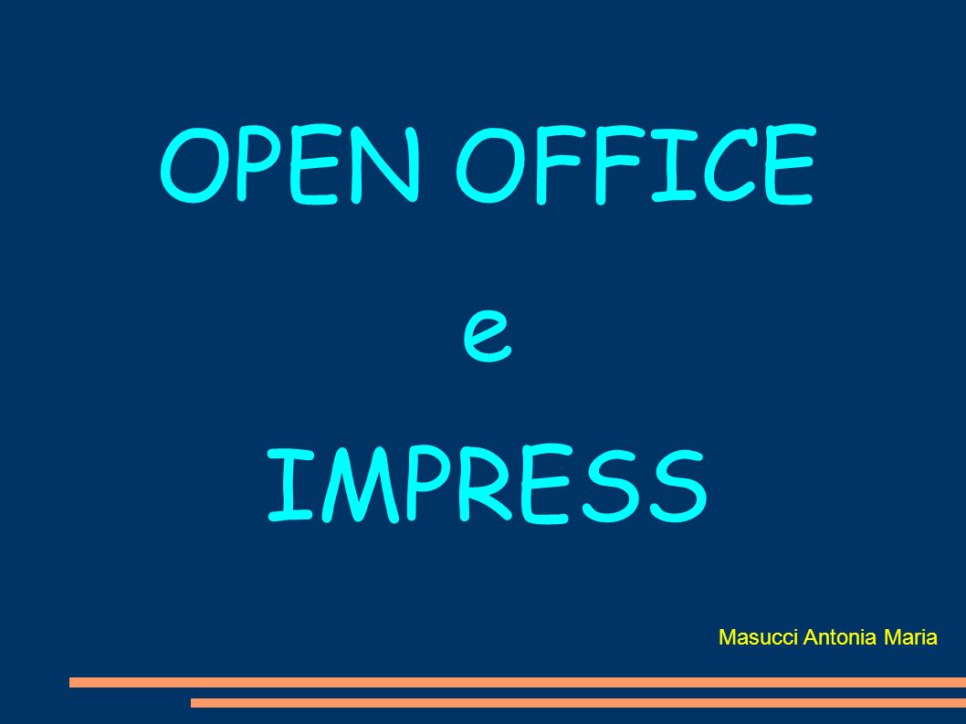 OPEN OFFICE e IMPRESS Masucci Antonia Maria
