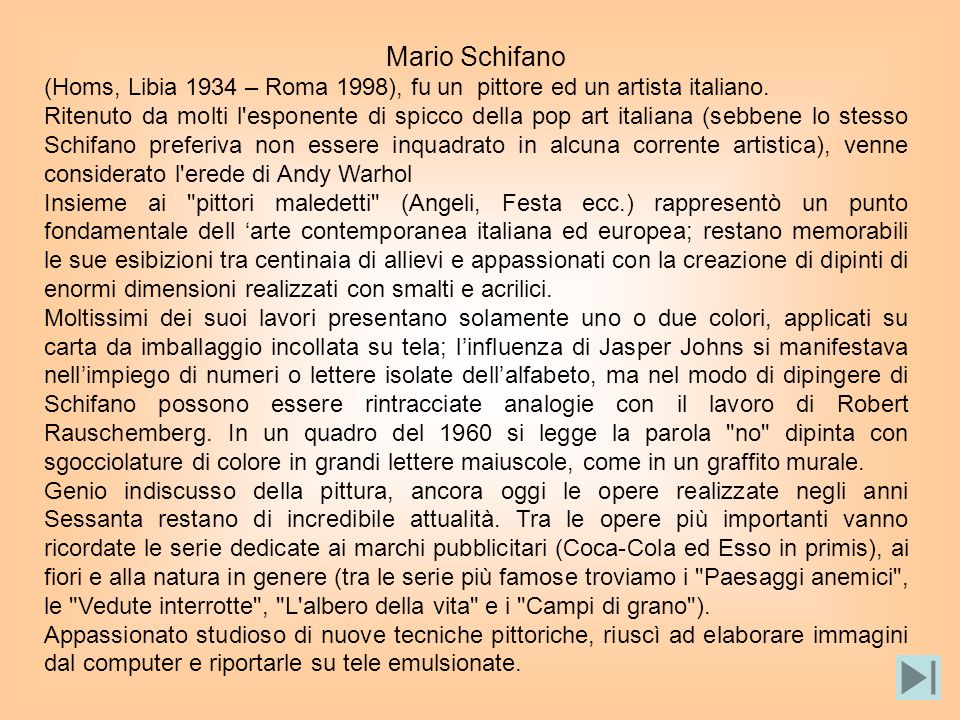 Mario Schifano (Homs, Libia 1934 – Roma 1998), fu un pittore ed un artista italiano.