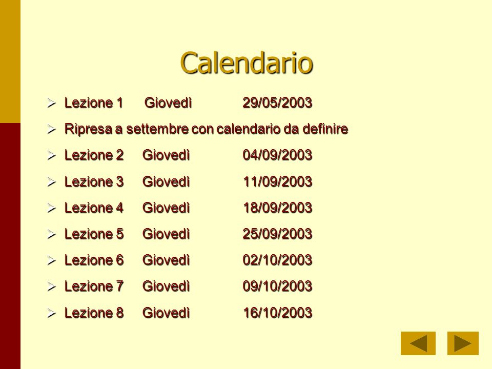 Calendario Lezione 1 Giovedì 29/05/2003