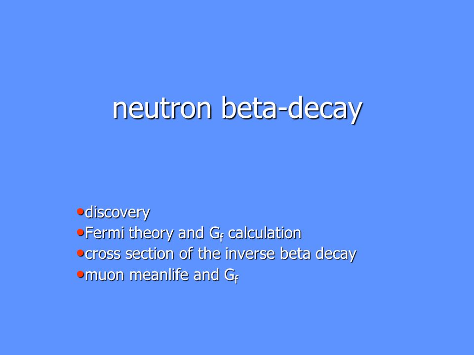 neutron beta-decay discovery Fermi theory and Gf calculation