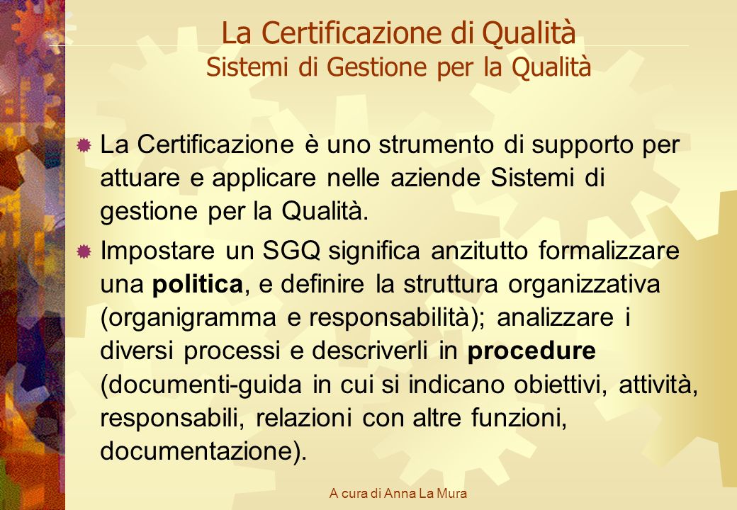 La Certificazione di Qualità Sistemi di Gestione per la Qualità
