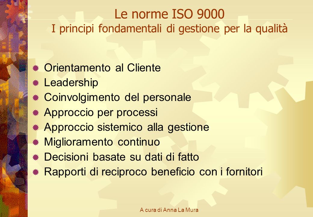 Le norme ISO 9000 I principi fondamentali di gestione per la qualità