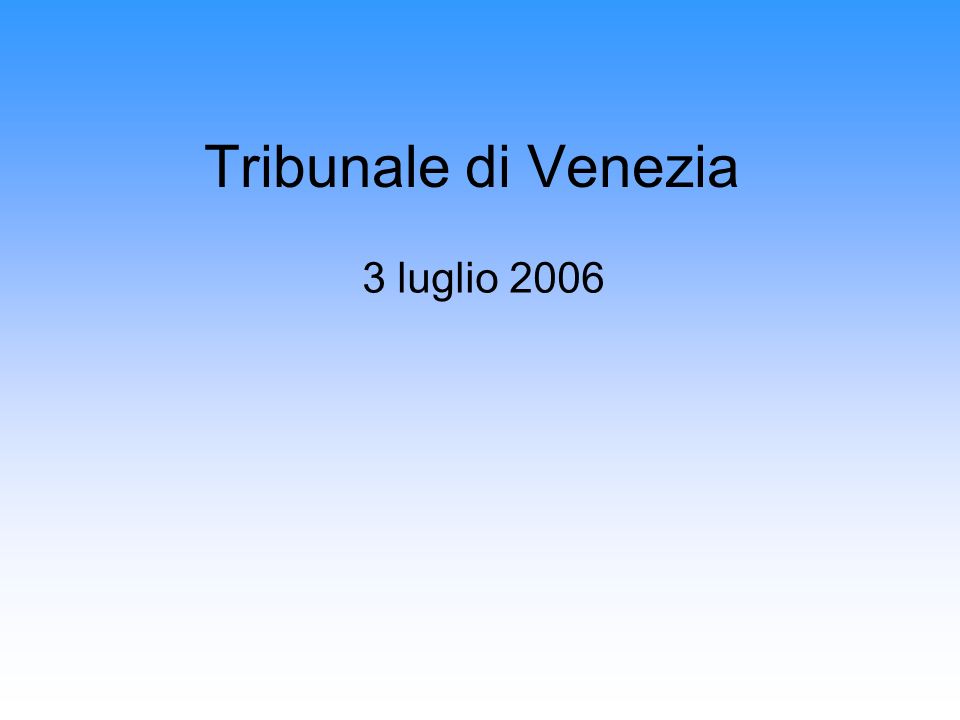 Tribunale di Venezia 3 luglio 2006