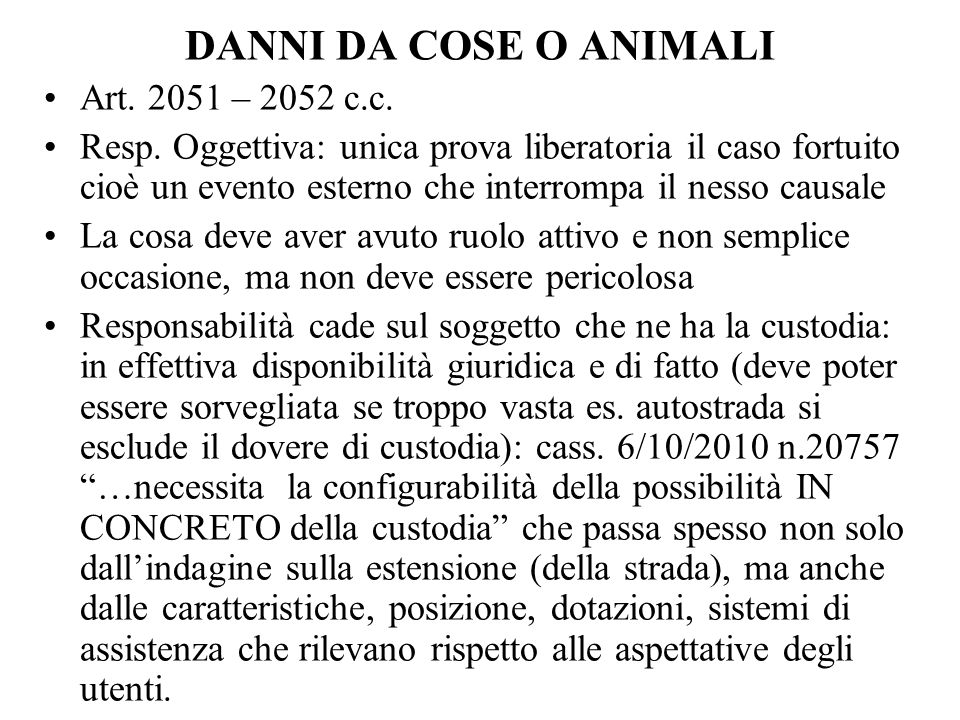 DANNI DA COSE O ANIMALI Art – 2052 c.c.