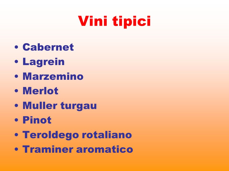 Vini tipici Cabernet Lagrein Marzemino Merlot Muller turgau Pinot