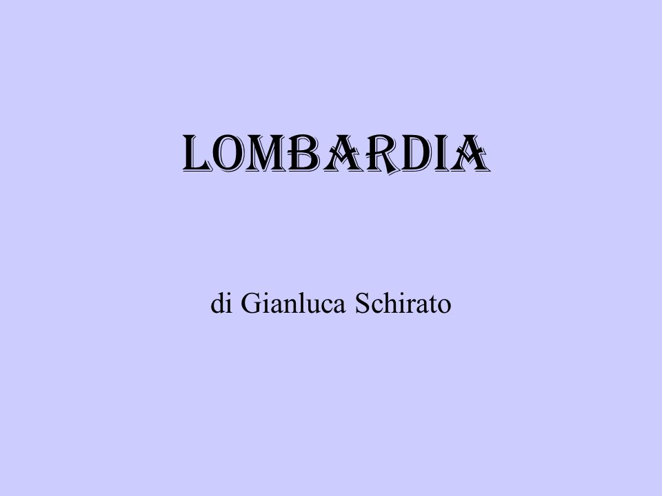 LOMBARDIA di Gianluca Schirato
