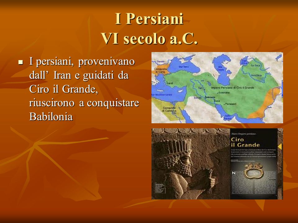 I Persiani VI secolo a.C.