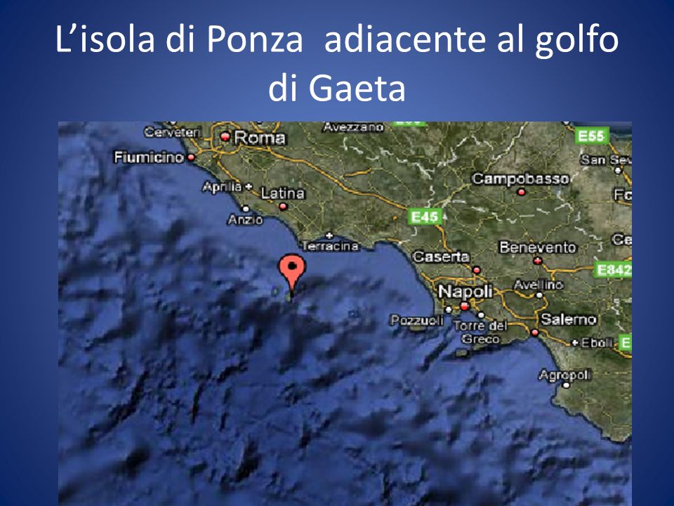 L’isola di Ponza adiacente al golfo di Gaeta