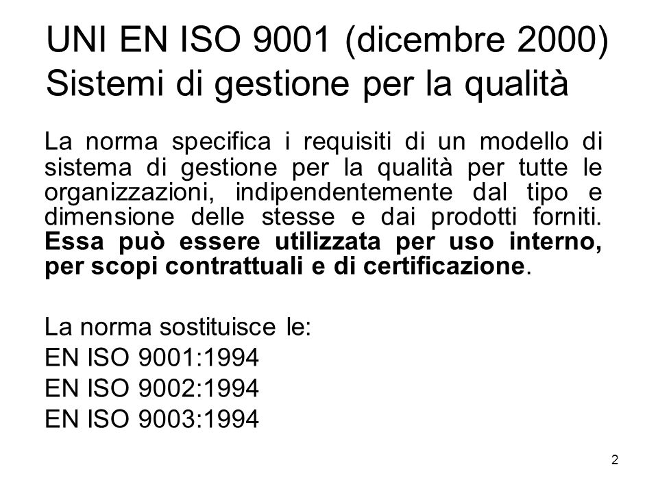 UNI EN ISO 9001 (dicembre 2000) Sistemi di gestione per la qualità