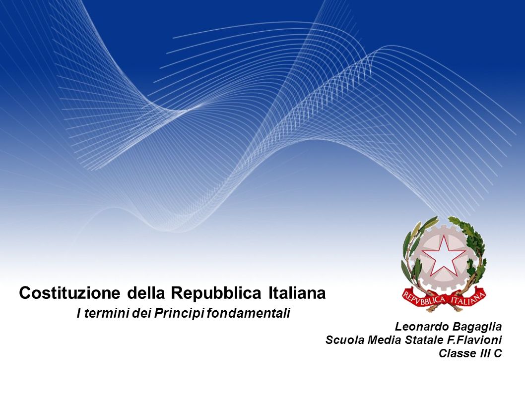 Costituzione della Repubblica Italiana I termini dei Principi fondamentali