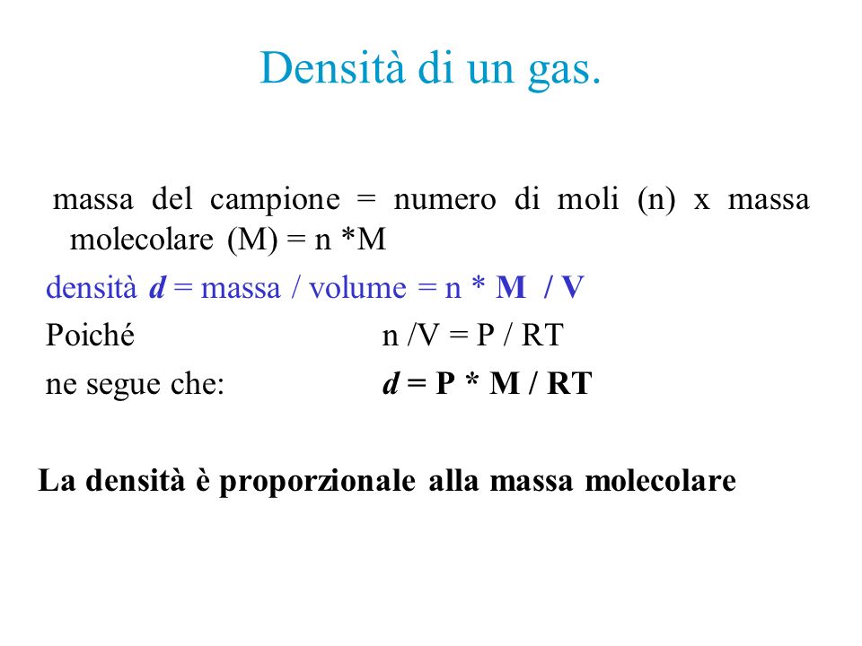 Densità di un gas. densità d = massa / volume = n * M / V