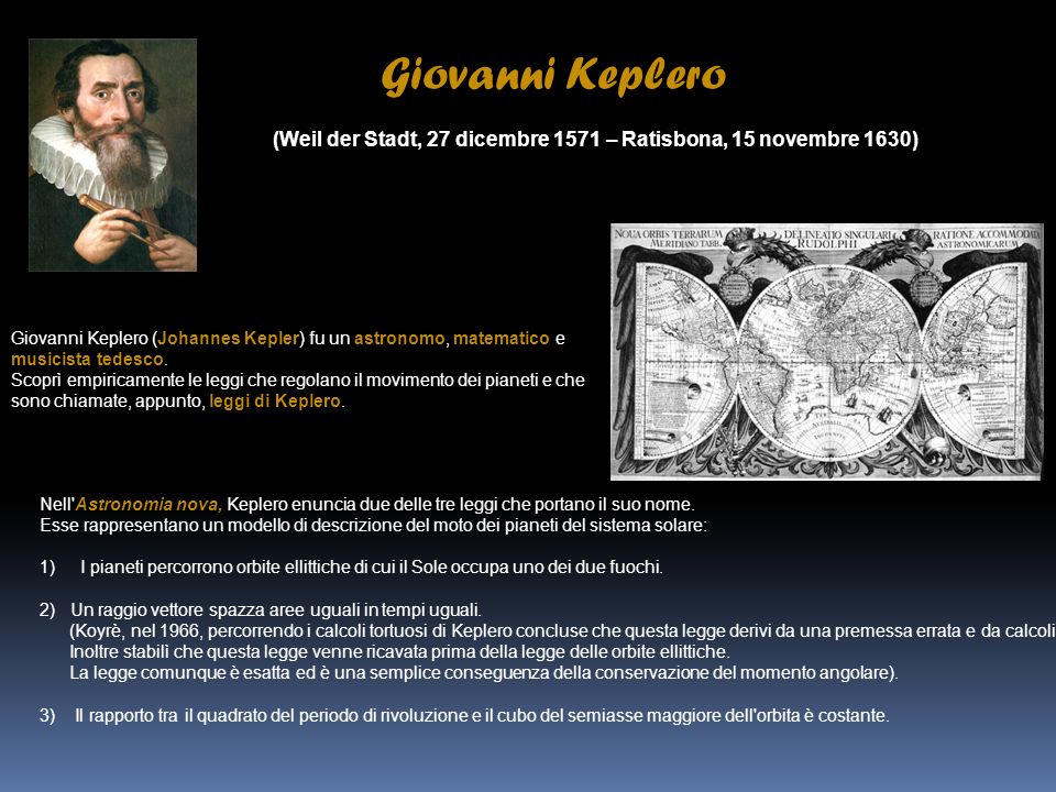 Giovanni Keplero (Weil der Stadt, 27 dicembre 1571 – Ratisbona, 15 novembre 1630)