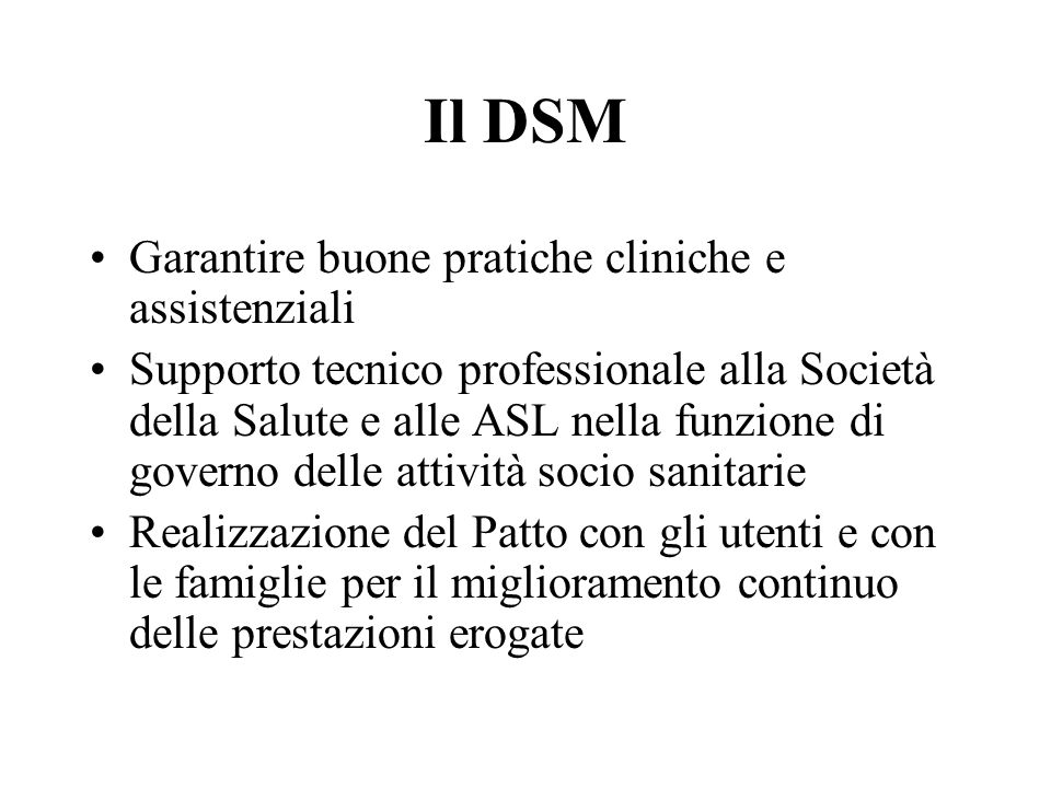 Il DSM Garantire buone pratiche cliniche e assistenziali