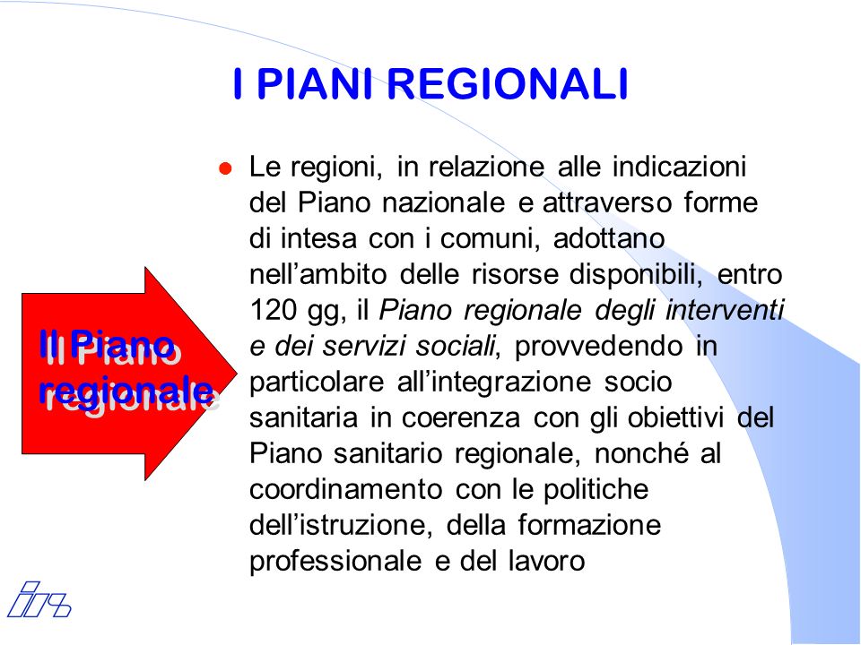 I PIANI REGIONALI Il Piano regionale