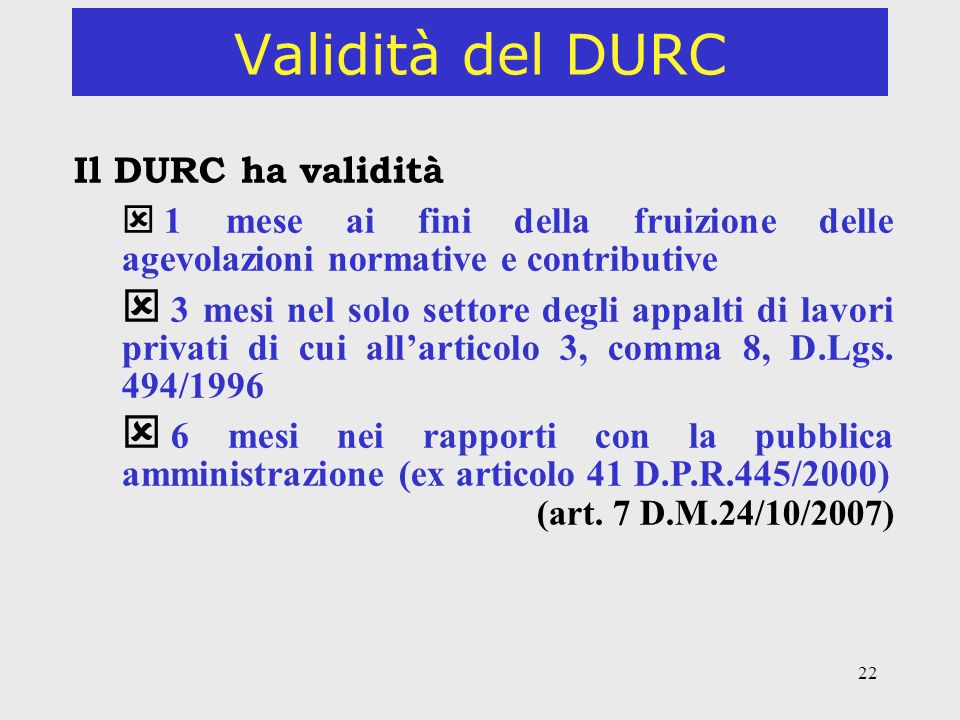 Validità del DURC Il DURC ha validità