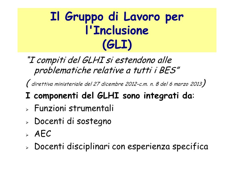 Il Gruppo di Lavoro per l Inclusione (GLI)